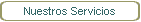 Nuestros Servicios