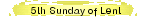 5th Sunday of Lent