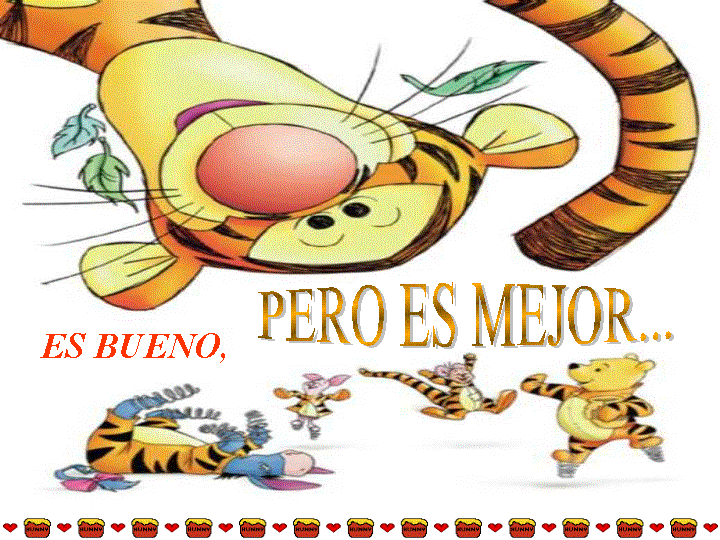 Es bueno, pero es mejor....
