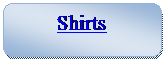 Rounded Rectangle: Shirts