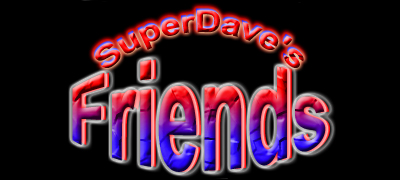 Superdave's Friends