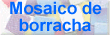 Cursos - Mosaico de borracha