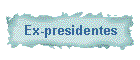 Ex-presidentes