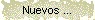 Nuevos ...