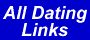 All Dating Links .com : Directory of Preferred  
              Dating and Singles Sites