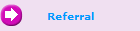 Referral