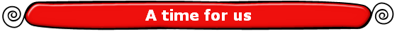 A time for us