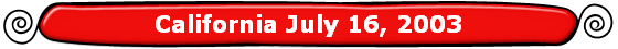 California July 16, 2003
