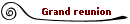 Grand reunion
