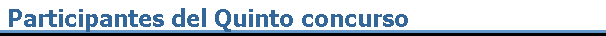Participantes del Quinto concurso