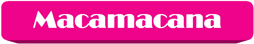 Rect�ngulo redondeado: Macamacana

