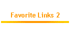 Favorite Links 2
