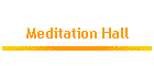 Meditation Hall