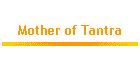 Mother of Tantra