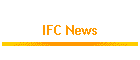 IFC News