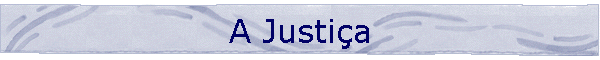 A Justi�a
