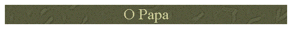 O Papa