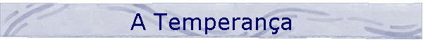 A Temperan�a