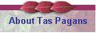 About Tas Pagans