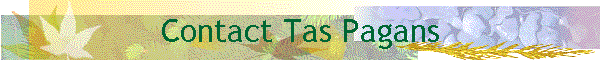 Contact Tas Pagans