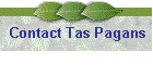 Contact Tas Pagans