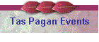 Tas Pagan Events