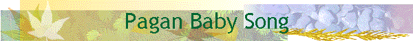 Pagan Baby Song