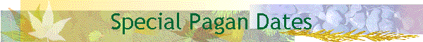 Special Pagan Dates