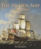  The 50-Gun Ship: A Complete History with Other  