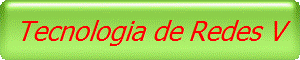 Tecnologia de Redes V