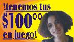 tenemos tus 100 d�lares en juego