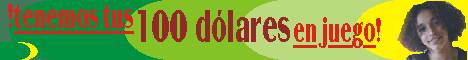 �tenemos tus 100 dolares en juego!