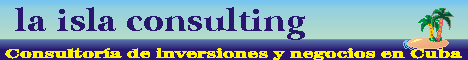 Consultor�a de negocios e inversiones en Cuba