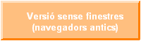 Versi� sense finestres (navegadors antics)