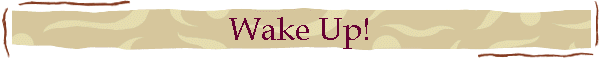 Wake Up!