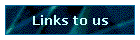 Links to us