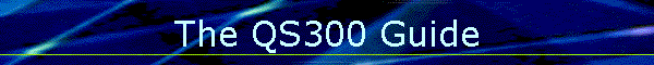The QS300 Guide