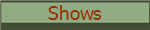 Shows
