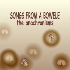 Songs from a Bowele