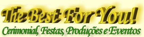 Cerimonial The Best For You! Produ��es e Eventos