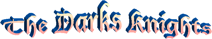 The Darks Knights