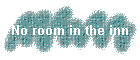 No room in the inn