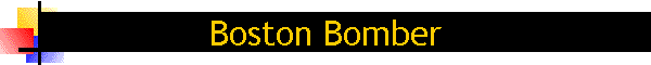 Boston Bomber