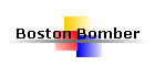 Boston Bomber