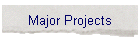 Major Projects