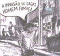 A Invas�o Do Sagaz Homem Fuma�a