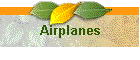 Airplanes