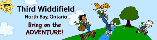 Third Widdifield North Bay Ontario - Bring on the ADVENTURE!