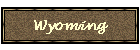 Wyoming