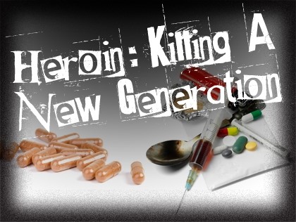 Heroin killing a new generation